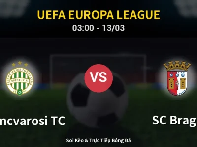 Kết Quả: Ferencvarosi TC 2-0 SC Braga – Highlight & Bàn Thắng | UEFA Europa League
