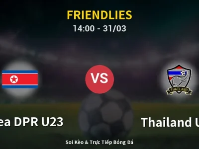 Soi Kèo Korea DPR U23 vs Thailand U23 – 14:00 31/03 | Nhận Định, Dự Đoán Tỷ Số