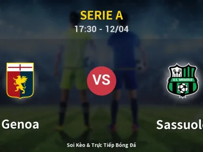 Soi Kèo Genoa vs Sassuolo – 17:30 12/04 | Nhận Định, Dự Đoán Tỷ Số