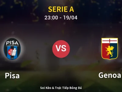Soi Kèo Pisa vs Genoa – 23:00 19/04 | Nhận Định, Dự Đoán Tỷ Số