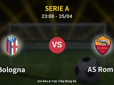 Soi Kèo Bologna vs AS Roma – 23:00 25/04 | Nhận Định, Dự Đoán Tỷ Số