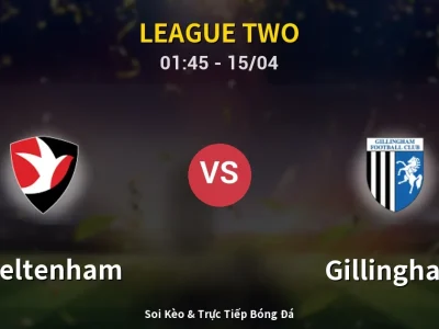 Kết Quả: Cheltenham 2-1 Gillingham – Highlight & Bàn Thắng | League Two