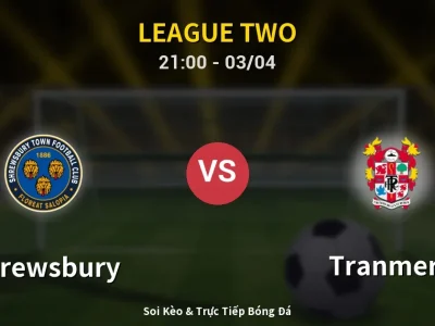 🔴 Trực Tiếp: Shrewsbury 1-0 Tranmere – Link Xem League Two (Full HD)
