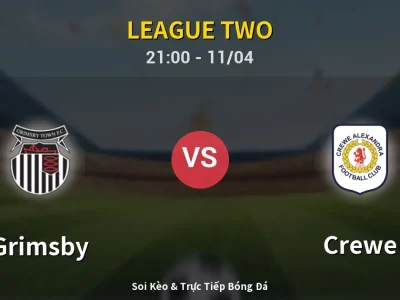 Soi Kèo Grimsby vs Crewe – 21:00 11/04 | Nhận Định, Dự Đoán Tỷ Số