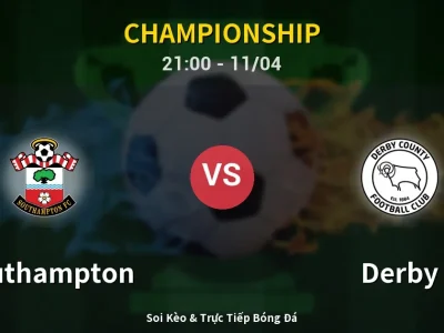 Soi Kèo Southampton vs Derby – 21:00 11/04 | Nhận Định, Dự Đoán Tỷ Số