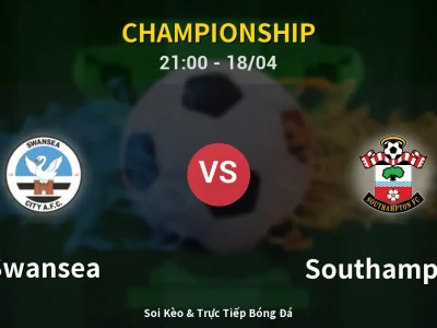 Soi Kèo Swansea vs Southampton – 21:00 18/04 | Nhận Định, Dự Đoán Tỷ Số