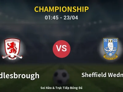 Kết Quả: Middlesbrough 1-0 Sheffield Wednesday – Highlight & Bàn Thắng | Championship