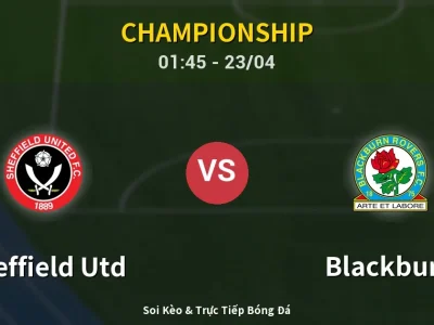 Kết Quả: Sheffield Utd 1-3 Blackburn – Highlight & Bàn Thắng | Championship