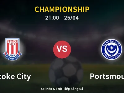 Soi Kèo Stoke City vs Portsmouth – 21:00 25/04 | Nhận Định, Dự Đoán Tỷ Số