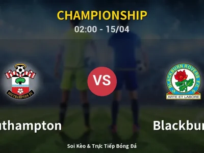 Kết Quả: Southampton 3-0 Blackburn – Highlight & Bàn Thắng | Championship
