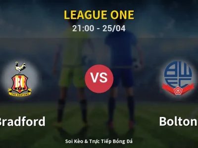 Soi Kèo Bradford vs Bolton – 21:00 25/04 | Nhận Định, Dự Đoán Tỷ Số