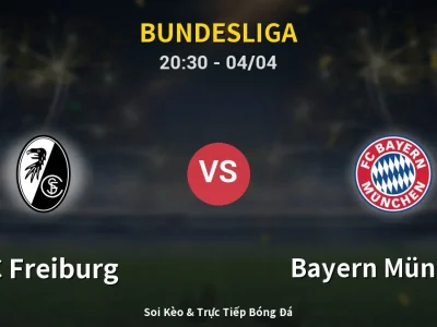Soi Kèo SC Freiburg vs Bayern München – 20:30 04/04 | Nhận Định, Dự Đoán Tỷ Số