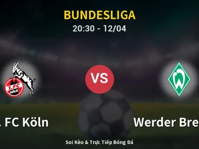Soi Kèo 1. FC Köln vs Werder Bremen – 20:30 12/04 | Nhận Định, Dự Đoán Tỷ Số