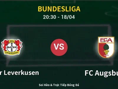 Soi Kèo Bayer Leverkusen vs FC Augsburg – 20:30 18/04 | Nhận Định, Dự Đoán Tỷ Số