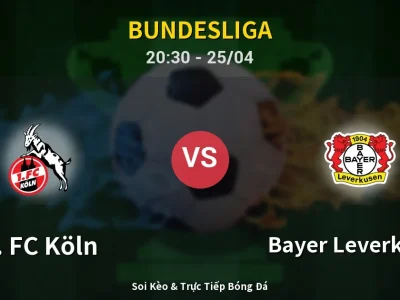 Soi Kèo 1. FC Köln vs Bayer Leverkusen – 20:30 25/04 | Nhận Định, Dự Đoán Tỷ Số