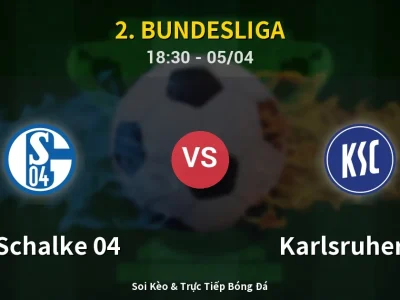 Soi Kèo FC Schalke 04 vs Karlsruher SC – 18:30 05/04 | Nhận Định, Dự Đoán Tỷ Số