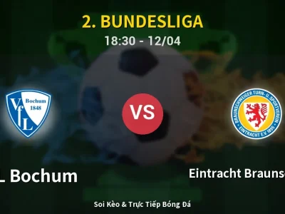 Soi Kèo VfL Bochum vs Eintracht Braunschweig – 18:30 12/04 | Nhận Định, Dự Đoán Tỷ Số