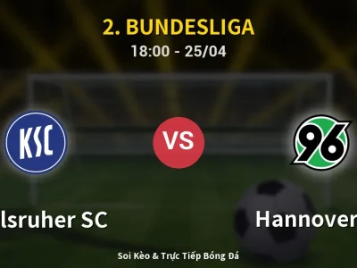Soi Kèo Karlsruher SC vs Hannover 96 – 18:00 25/04 | Nhận Định, Dự Đoán Tỷ Số