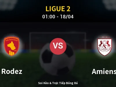Soi Kèo Rodez vs Amiens – 01:00 18/04 | Nhận Định, Dự Đoán Tỷ Số