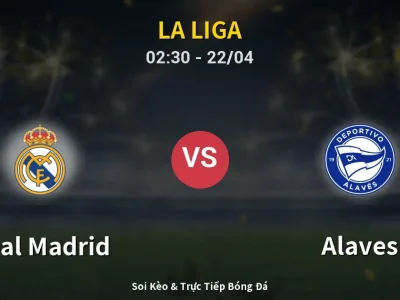 Kết Quả: Real Madrid 2-1 Alaves – Highlight & Bàn Thắng | La Liga