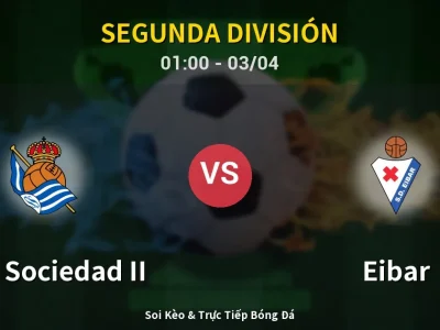 Kết Quả: Real Sociedad II 0-1 Eibar – Highlight & Bàn Thắng | Segunda División