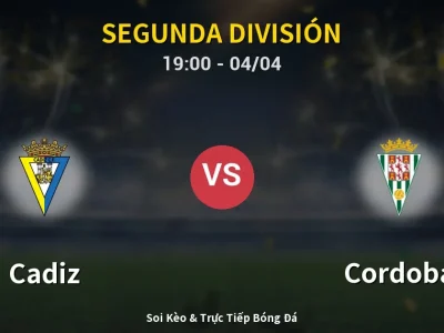 Soi Kèo Cadiz vs Cordoba – 19:00 04/04 | Nhận Định, Dự Đoán Tỷ Số