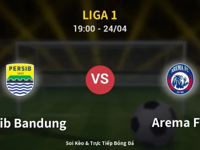 Soi Kèo Persib Bandung vs Arema FC – 19:00 24/04 | Nhận Định, Dự Đoán Tỷ Số