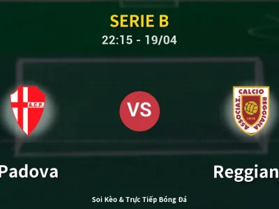 Soi Kèo Padova vs Reggiana – 22:15 19/04 | Nhận Định, Dự Đoán Tỷ Số