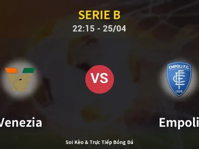 Soi Kèo Venezia vs Empoli – 22:15 25/04 | Nhận Định, Dự Đoán Tỷ Số