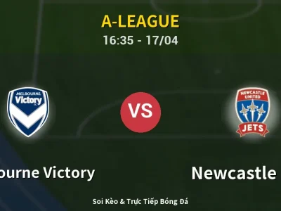 Kết Quả: Melbourne Victory 2-2 Newcastle Jets – Highlight & Bàn Thắng | A-League