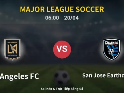 Kết Quả: Los Angeles FC 1-4 San Jose Earthquakes – Highlight & Bàn Thắng | Major League Soccer