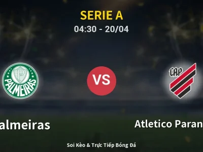 Kết Quả: Palmeiras 1-0 Atletico Paranaense – Highlight & Bàn Thắng | Serie A
