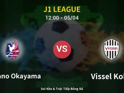 🔴 Trực Tiếp: Fagiano Okayama 1-3 Vissel Kobe – Link Xem J1 League (Full HD)