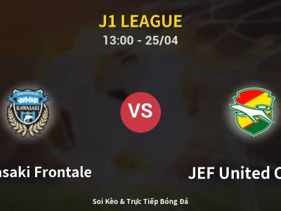 Soi Kèo Kawasaki Frontale vs JEF United Chiba – 13:00 25/04 | Nhận Định, Dự Đoán Tỷ Số