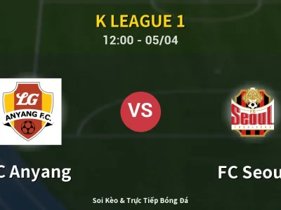🔴 Trực Tiếp: FC Anyang 1-1 FC Seoul – Link Xem K League 1 (Full HD)