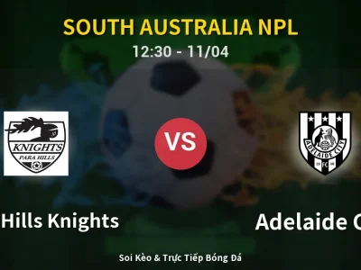 Soi Kèo Para Hills Knights vs Adelaide City – 12:30 11/04 | Nhận Định, Dự Đoán Tỷ Số