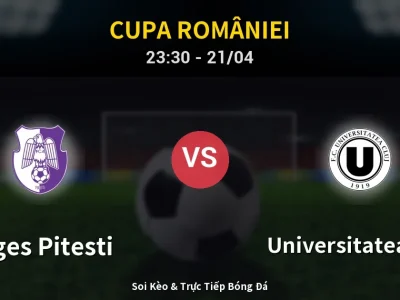 Soi Kèo Arges Pitesti vs Universitatea Cluj – 23:30 21/04 | Nhận Định, Dự Đoán Tỷ Số