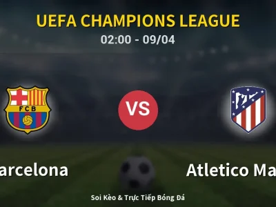 Soi Kèo Barcelona vs Atletico Madrid – 02:00 09/04 | Nhận Định, Dự Đoán Tỷ Số
