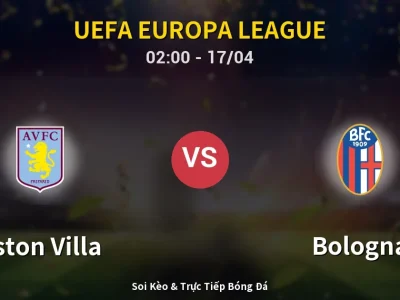 Kết Quả: Aston Villa 4-0 Bologna – Highlight & Bàn Thắng | UEFA Europa League