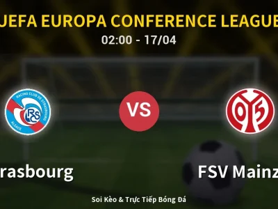 Kết Quả: Strasbourg 4-0 FSV Mainz 05 – Highlight & Bàn Thắng | UEFA Europa Conference League