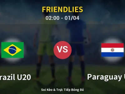 Kết Quả: Brazil U20 3-1 Paraguay U20 – Highlight & Bàn Thắng | Friendlies