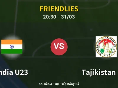 🔴 Trực Tiếp: India U23 0-1 Tajikistan U23 – Link Xem Friendlies (Full HD)
