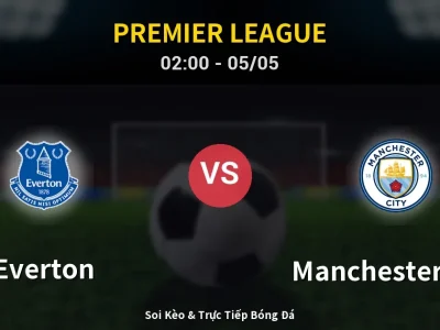 Kết Quả: Everton 3-3 Manchester City – Highlight & Bàn Thắng | Premier League