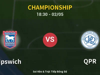 Soi Kèo Ipswich vs QPR – 18:30 02/05 | Nhận Định, Dự Đoán Tỷ Số