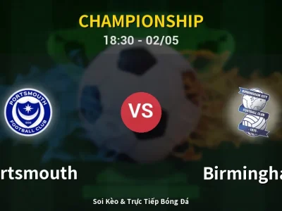 Soi Kèo Portsmouth vs Birmingham – 18:30 02/05 | Nhận Định, Dự Đoán Tỷ Số