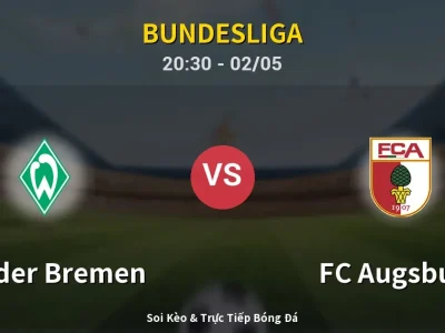 Soi Kèo Werder Bremen vs FC Augsburg – 20:30 02/05 | Nhận Định, Dự Đoán Tỷ Số