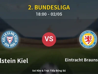 Soi Kèo Holstein Kiel vs Eintracht Braunschweig – 18:00 02/05 | Nhận Định, Dự Đoán Tỷ Số