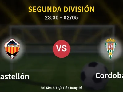 Soi Kèo Castellón vs Cordoba – 23:30 02/05 | Nhận Định, Dự Đoán Tỷ Số