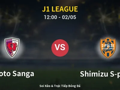 Soi Kèo Kyoto Sanga vs Shimizu S-pulse – 12:00 02/05 | Nhận Định, Dự Đoán Tỷ Số
