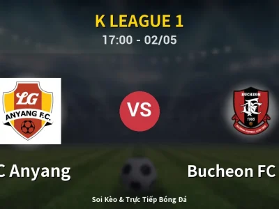 Soi Kèo FC Anyang vs Bucheon FC 1995 – 17:00 02/05 | Nhận Định, Dự Đoán Tỷ Số